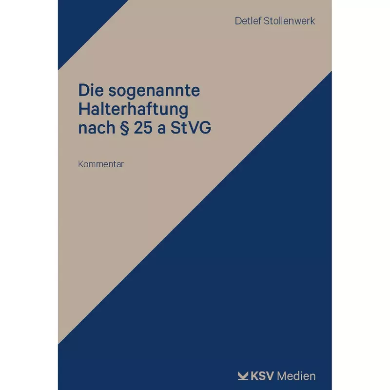 Die sogenannte Halterhaftung nach § 25 a StVG