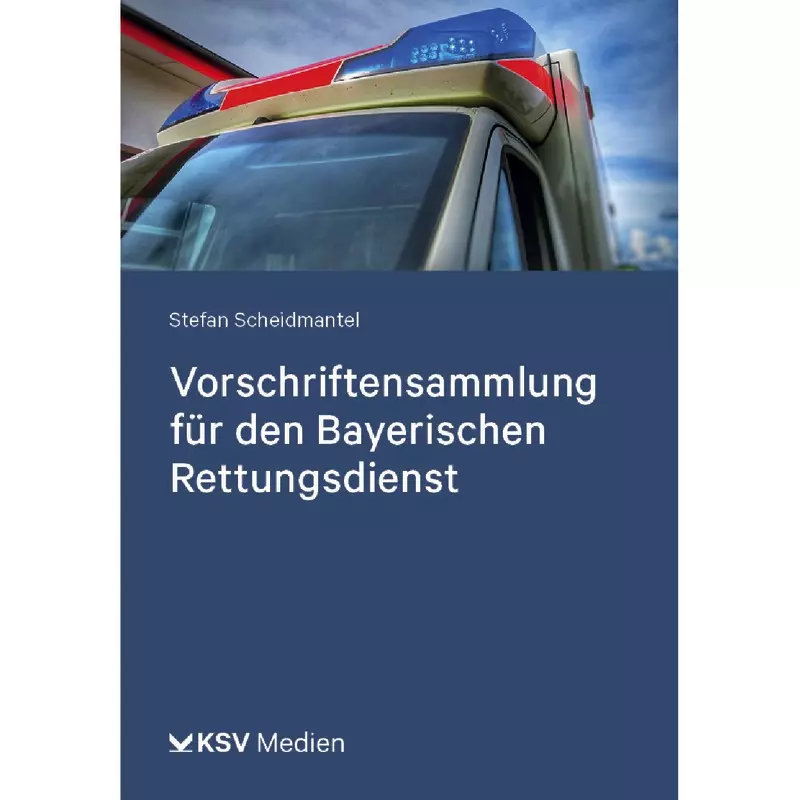 Vorschriftensammlung für den Bayerischen Rettungsdienst