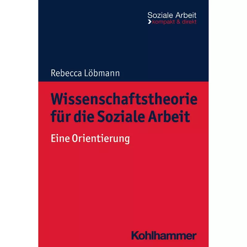 Wissenschaftstheorie für die Soziale Arbeit