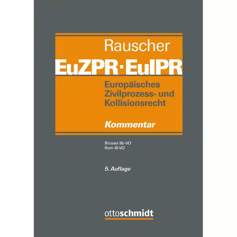Europäisches Zivilprozess- und Kollisionsrecht EuZPR/EuIPR - Band 4/1