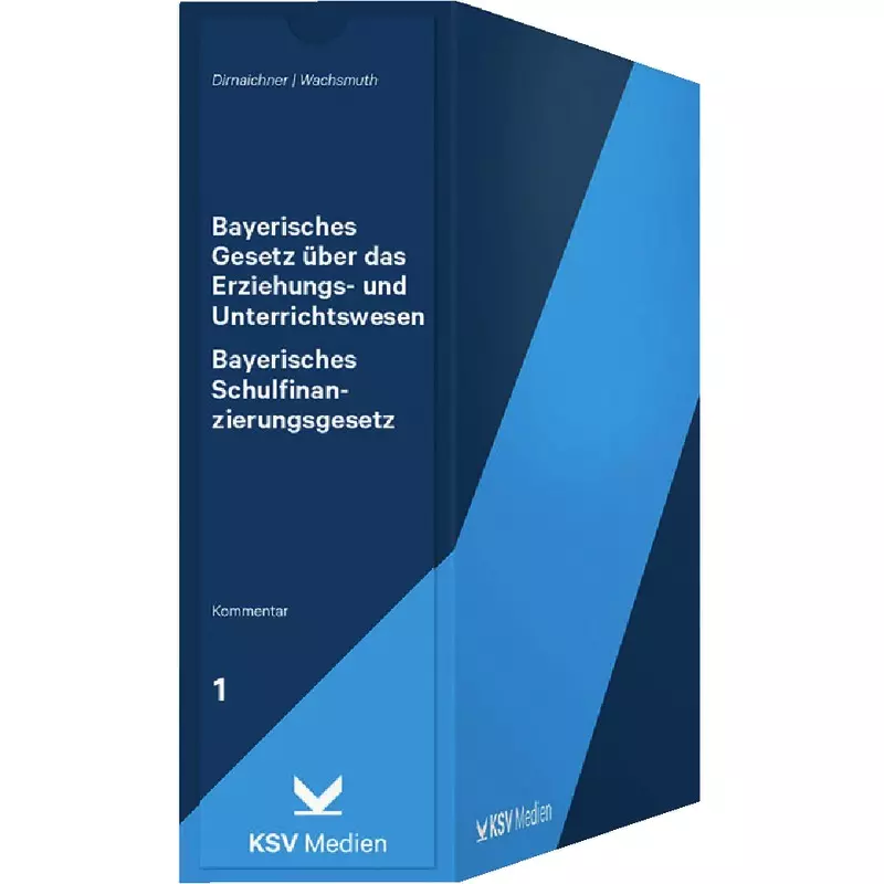 Bayerisches Gesetz über das Erziehungs- und Unterrichtswesen / Bayerisches Schulfinanzierungsgesetz - mit Fortsetzungsbezug