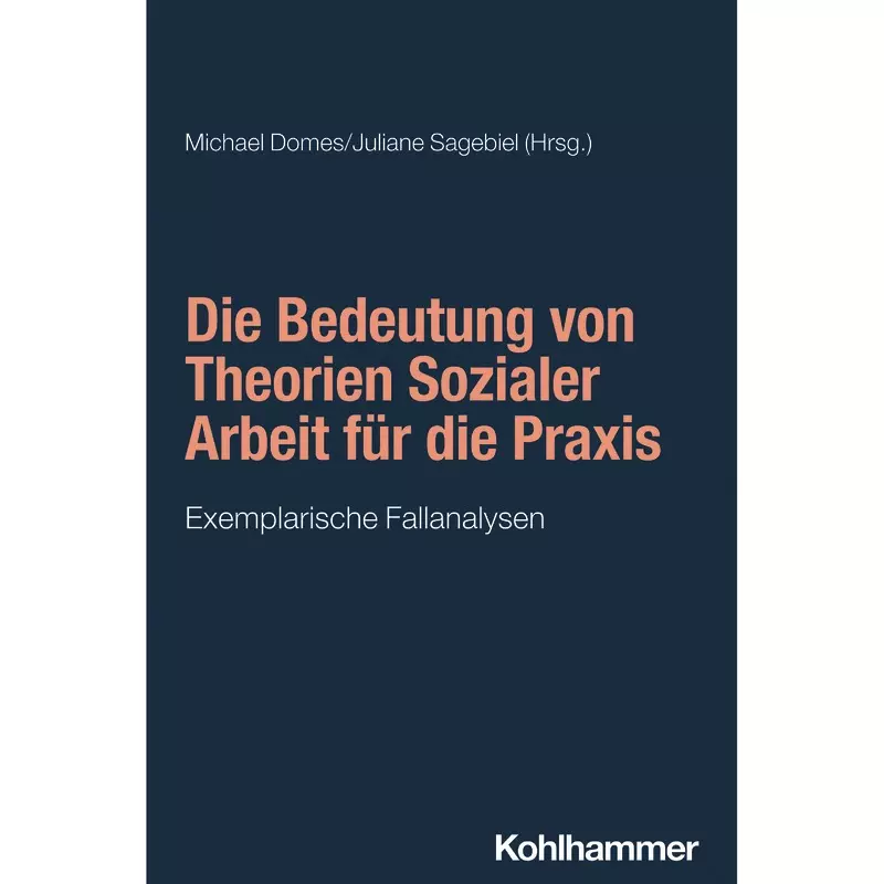 Die Bedeutung von Theorien Sozialer Arbeit für die Praxis