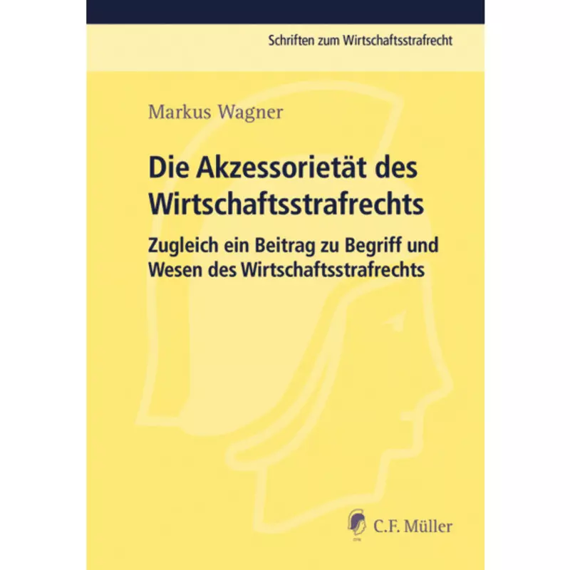 Die Akzessorietät des Wirtschaftsstrafrechts
