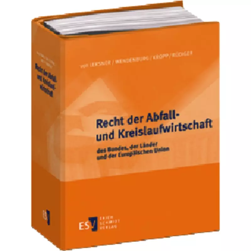 Recht der Abfall- und Kreislaufwirtschaft des Bundes, der Länder und der Europäischen Union - mit Fortsetzungsbezug