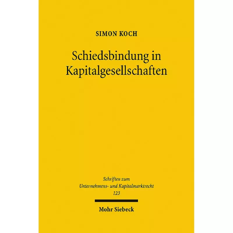 Schiedsbindung in Kapitalgesellschaften