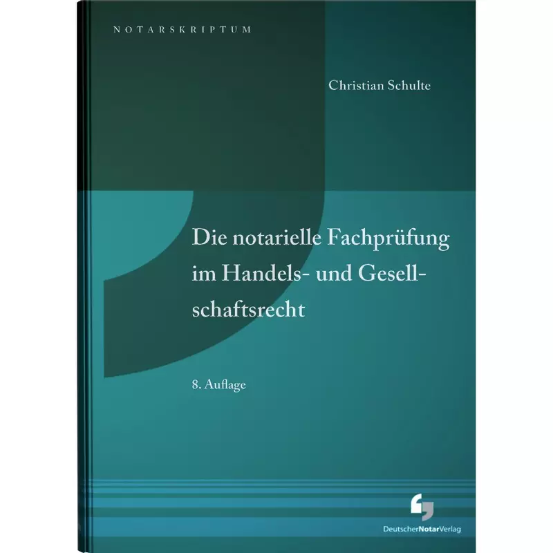 Die notarielle Fachprüfung im Handels- und Gesellschaftsrecht