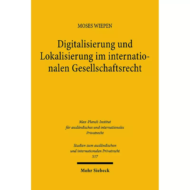 Digitalisierung und Lokalisierung im internationalen Gesellschaftsrecht