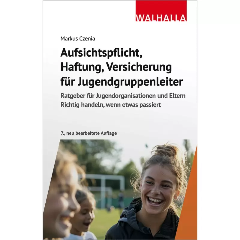 Aufsichtspflicht, Haftung, Versicherung für Jugendgruppenleiter