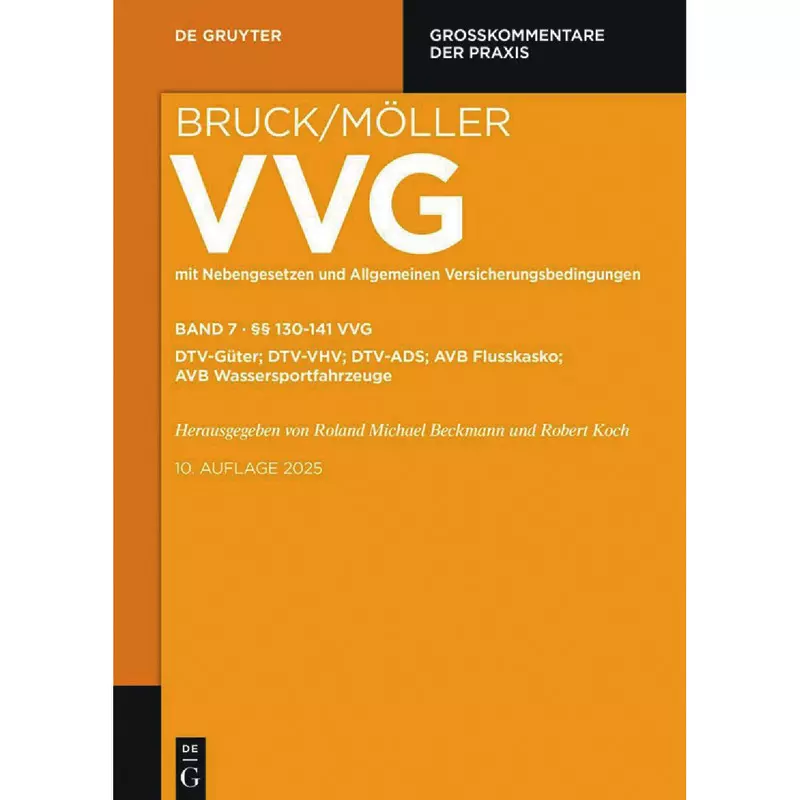 VVG - Großkommentar zum Versicherungsvertragsgesetz Band 7