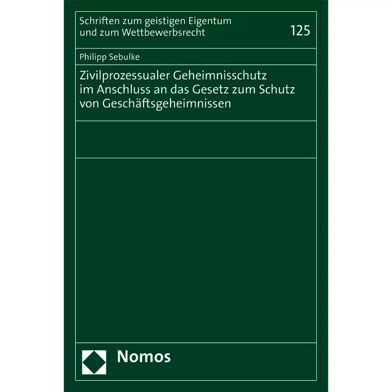 Zivilprozessualer Geheimnisschutz im Anschluss an das Gesetz zum Schutz von Geschäftsgeheimnissen