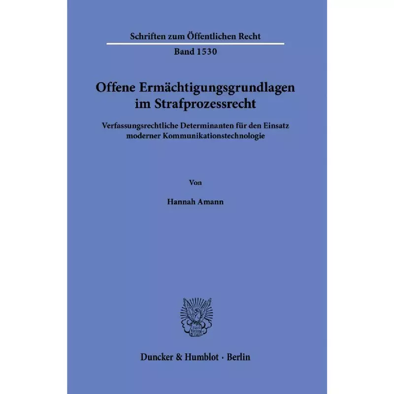 Offene Ermächtigungsgrundlagen im Strafprozessrecht
