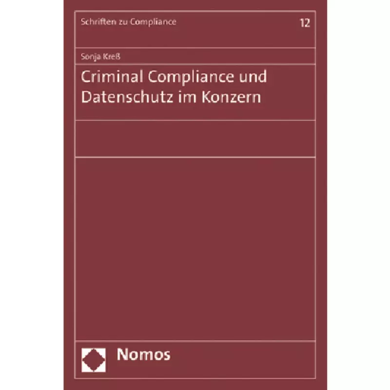 Criminal Compliance und Datenschutz im Konzern