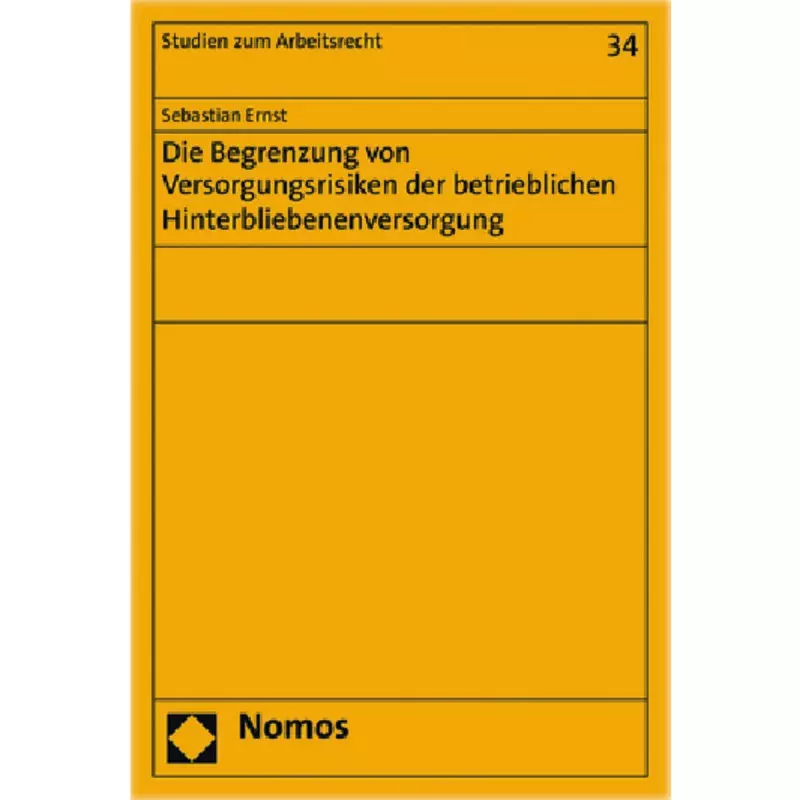 Die Begrenzung von Versorgungsrisiken der betrieblichen Hinterbliebenenversorgung