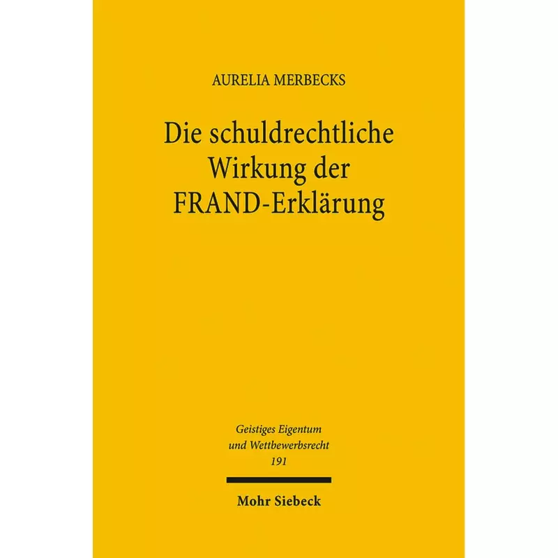 Die schuldrechtliche Wirkung der FRAND-Erklärung