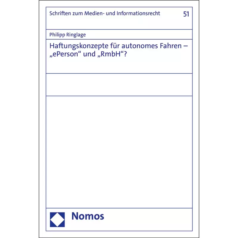 Haftungskonzepte für autonomes Fahren – „ePerson“ und „RmbH“?