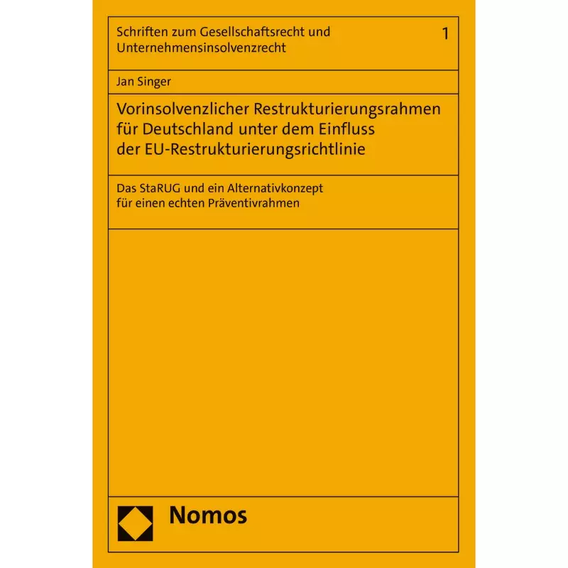Vorinsolvenzlicher Restrukturierungsrahmen für Deutschland unter dem Einfluss der EU-Restrukturierungsrichtlinie