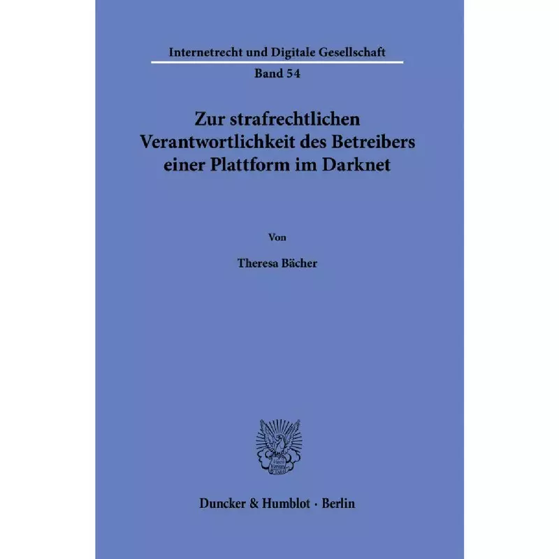 Zur strafrechtlichen Verantwortlichkeit des Betreibers einer Plattform im Darknet