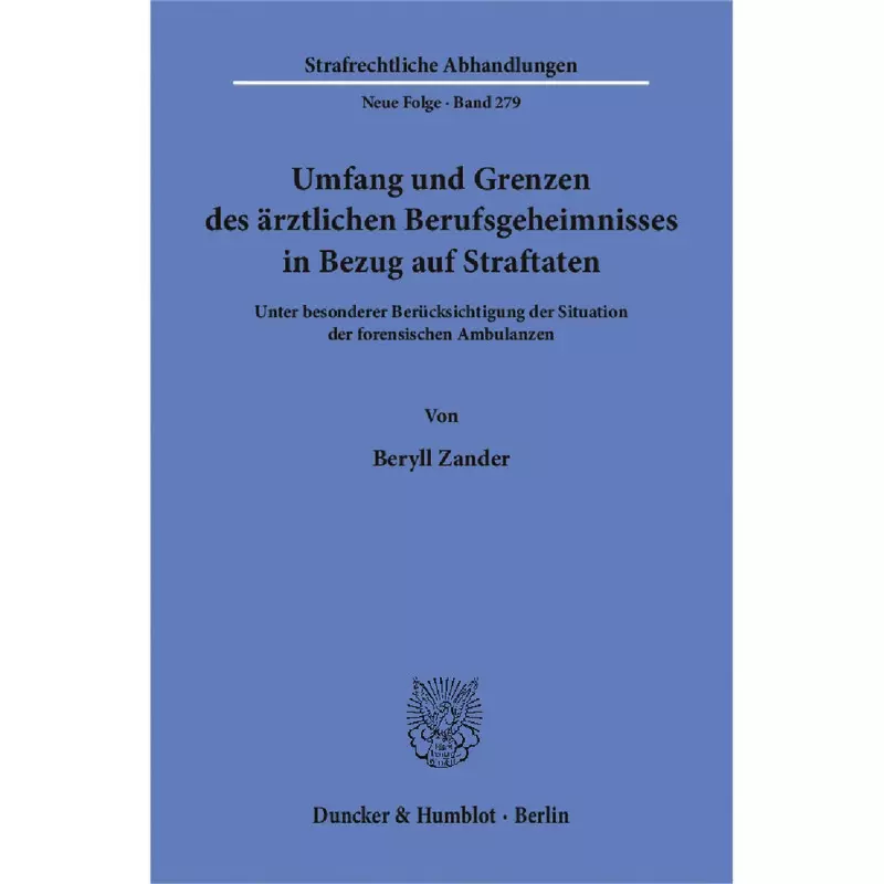 Umfang und Grenzen des ärztlichen Berufsgeheimnisses in Bezug auf Straftaten