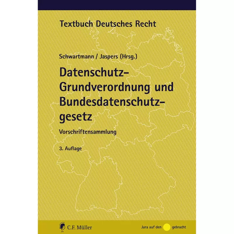 Datenschutz-Grundverordnung und Bundesdatenschutzgesetz