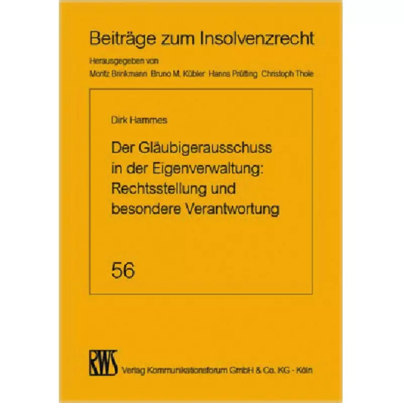 Der Gläubigerausschuss in der Eigenverwaltung: Rechtsstellung und besondere Verantwortung