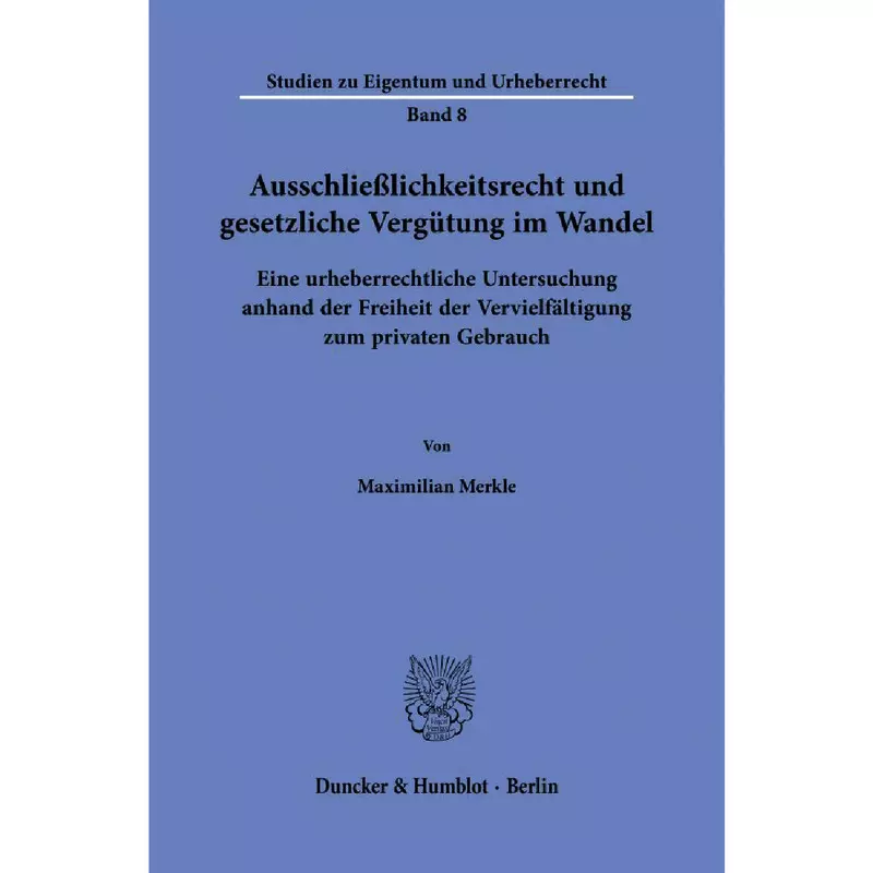 Ausschließlichkeitsrecht und gesetzliche Vergütung im Wandel