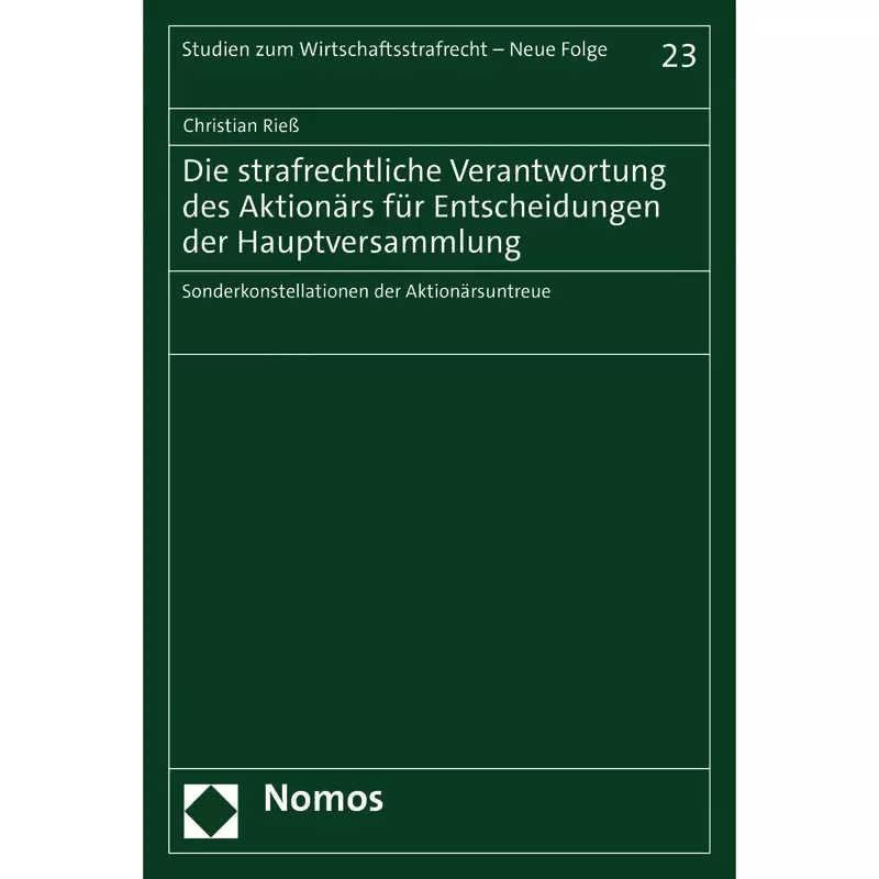 Die strafrechtliche Verantwortung des Aktionärs für Entscheidungen der Hauptversammlung