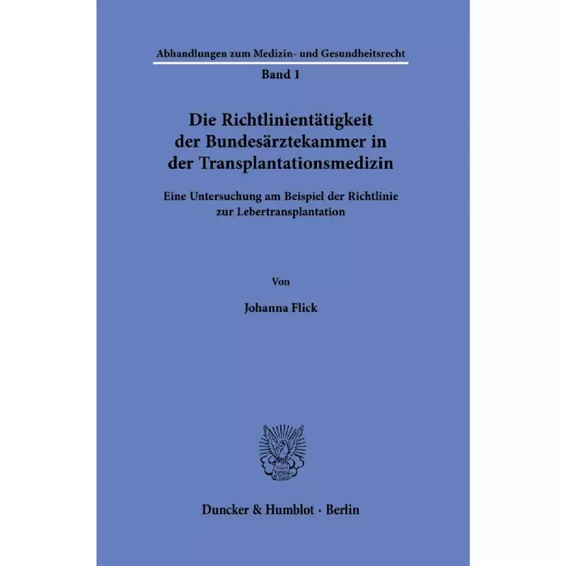 Die Richtlinientätigkeit der Bundesärztekammer in der Transplantationsmedizin