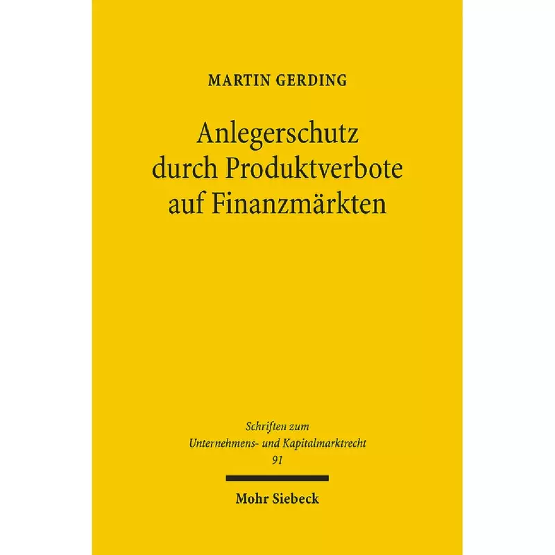 Anlegerschutz durch Produktverbote auf Finanzmärkten