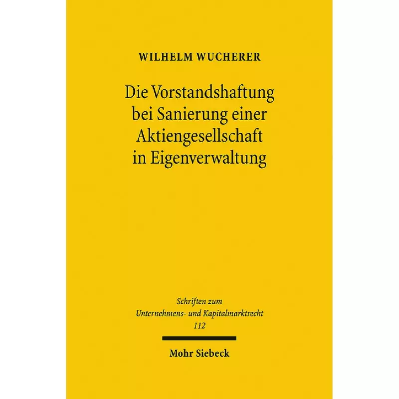 Die Vorstandshaftung bei Sanierung einer Aktiengesellschaft in Eigenverwaltung