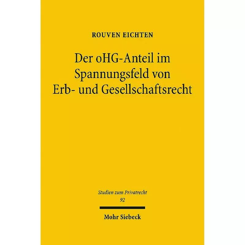 Der oHG-Anteil im Spannungsfeld von Erb- und Gesellschaftsrecht