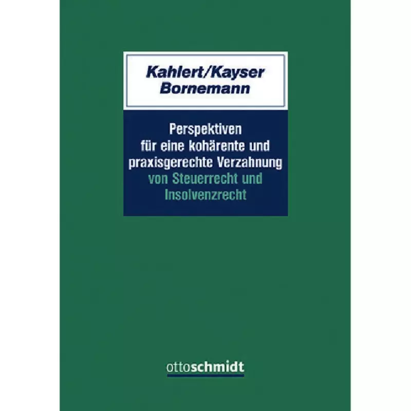 Perspektiven für eine kohärente und praxisgerechte Verzahnung von Steuerrecht und Insolvenzrecht