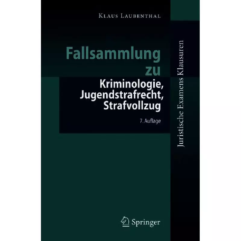 Fallsammlung zu Kriminologie, Jugendstrafrecht, Strafvollzug