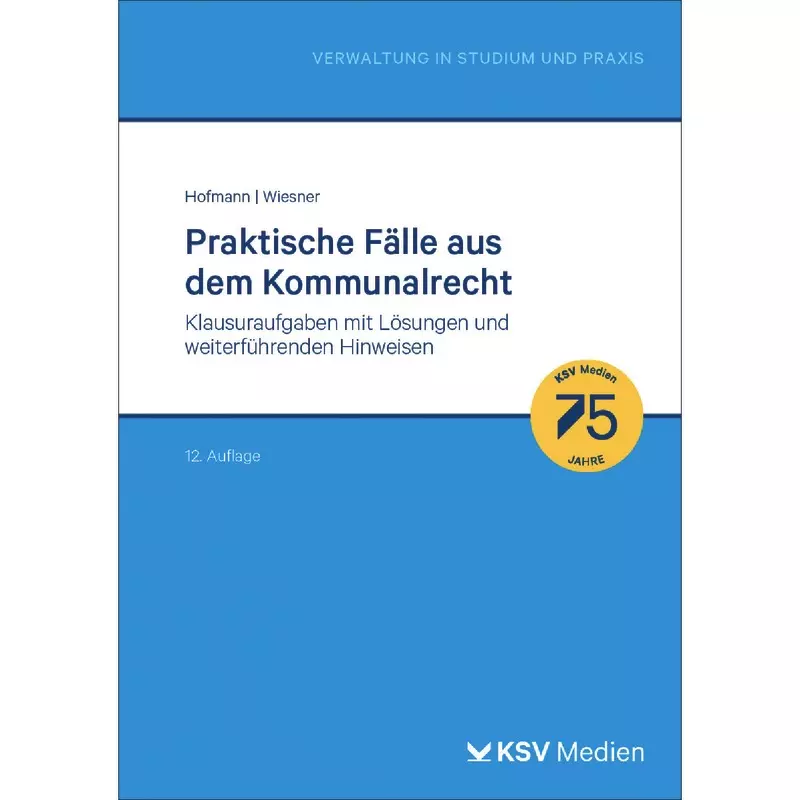 Praktische Fälle aus dem Kommunalrecht