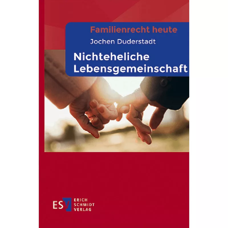 Familienrecht heute - - Nichteheliche Lebensgemeinschaft