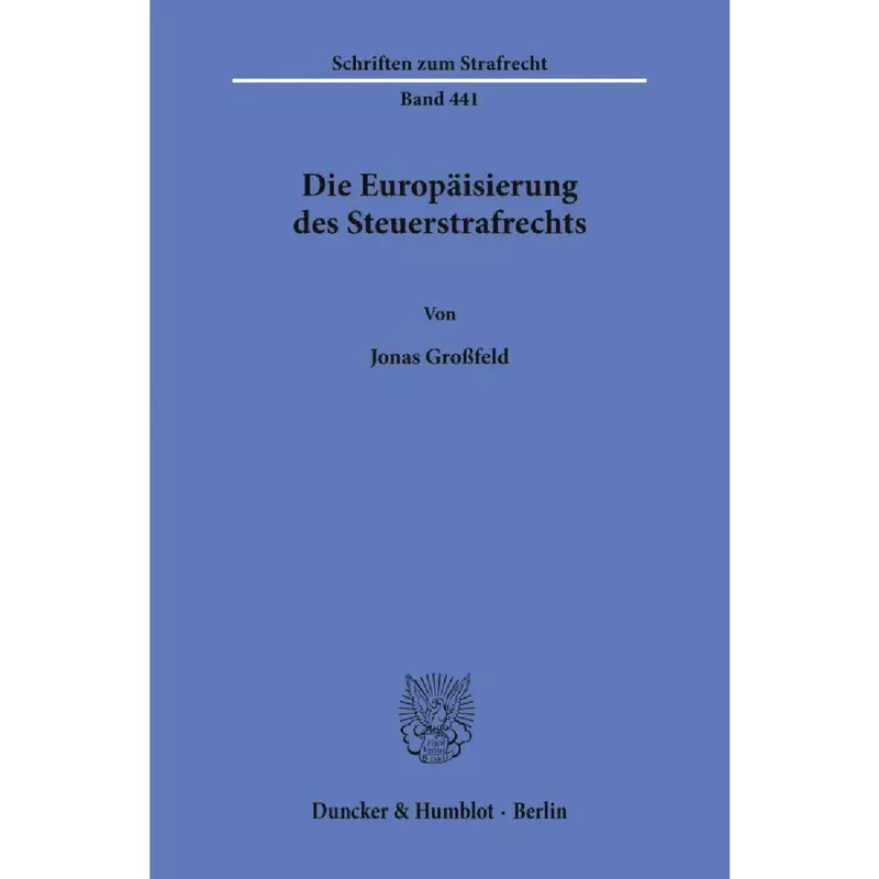 Die Europäisierung des Steuerstrafrechts