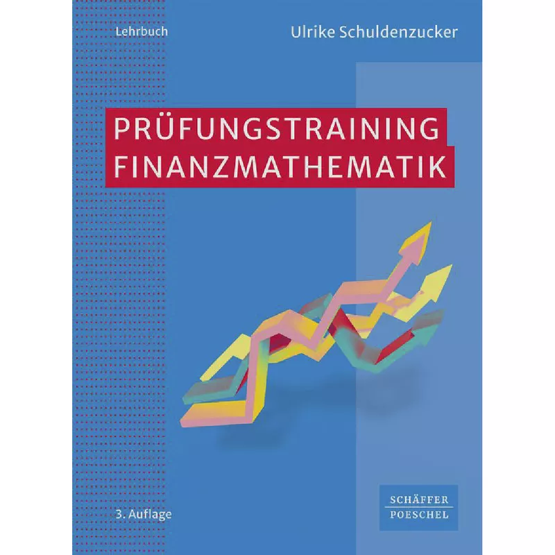 Prüfungstraining Finanzmathematik