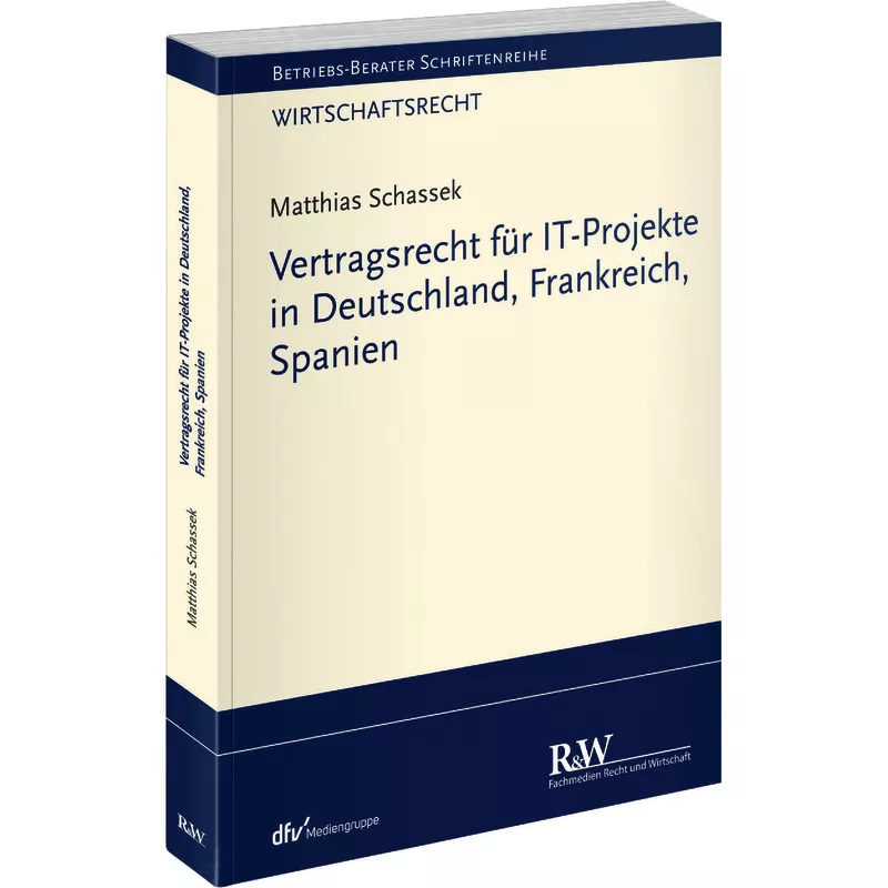 Vertragsrecht für IT-Projekte in Deutschland, Frankreich, Spanien