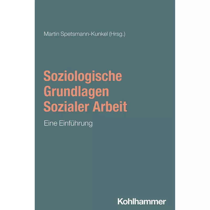 Soziologische Grundlagen Sozialer Arbeit