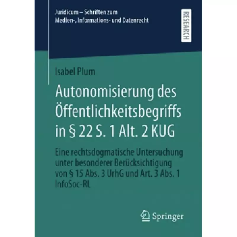Autonomisierung des Öffentlichkeitsbegriffs in § 22 S. 1 Alt. 2 KUG