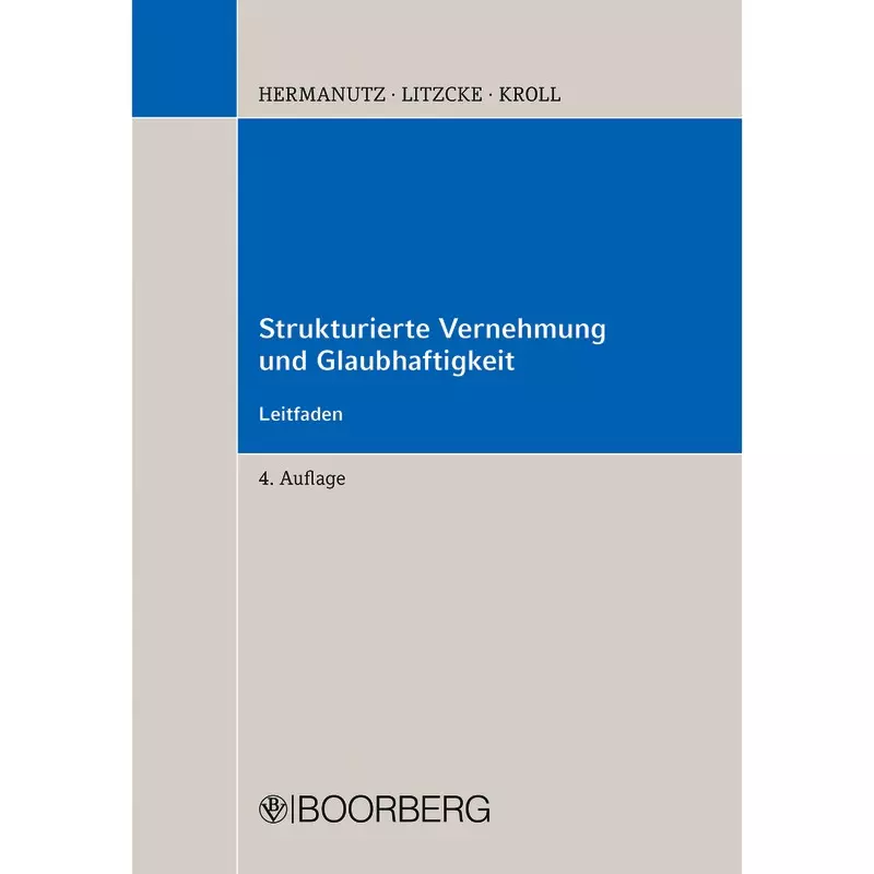 Strukturierte Vernehmung und Glaubhaftigkeit