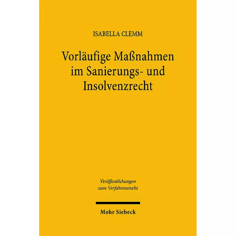Vorläufige Maßnahmen im Sanierungs- und Insolvenzrecht