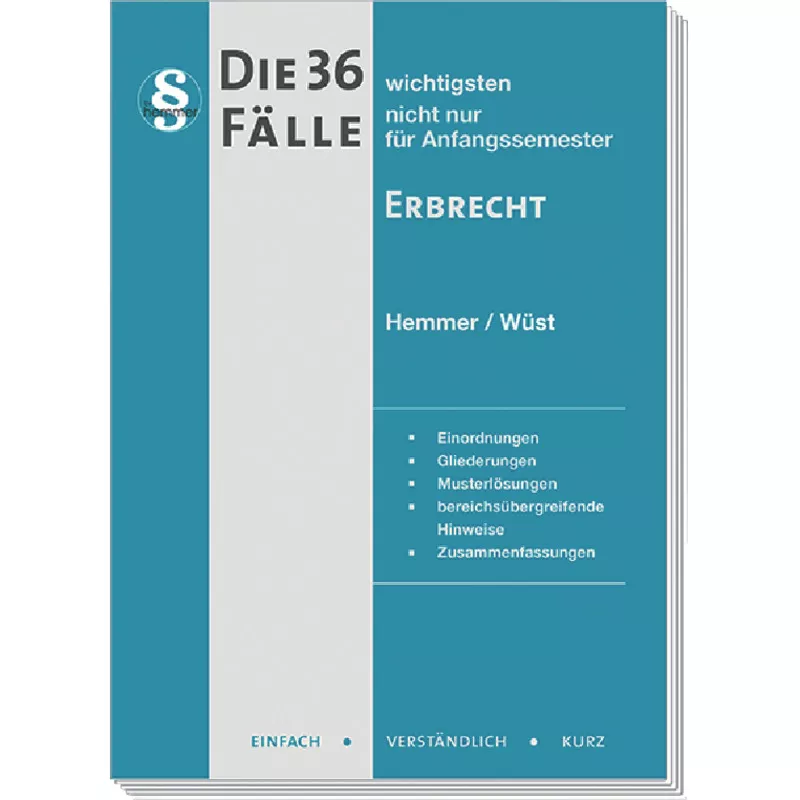 Die 36 wichtigsten Fälle nicht nur für Anfangssemester Erbrecht
