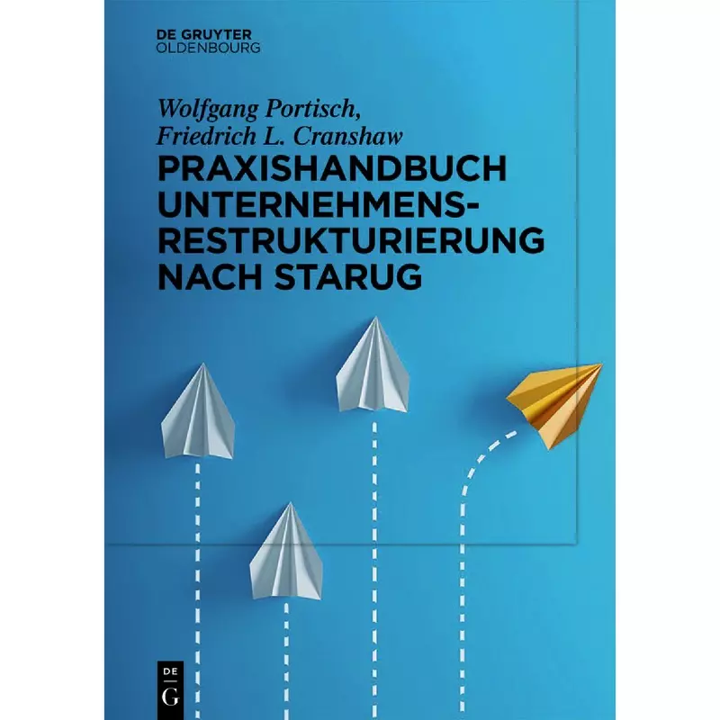 Praxishandbuch Unternehmensrestrukturierung nach StaRUG