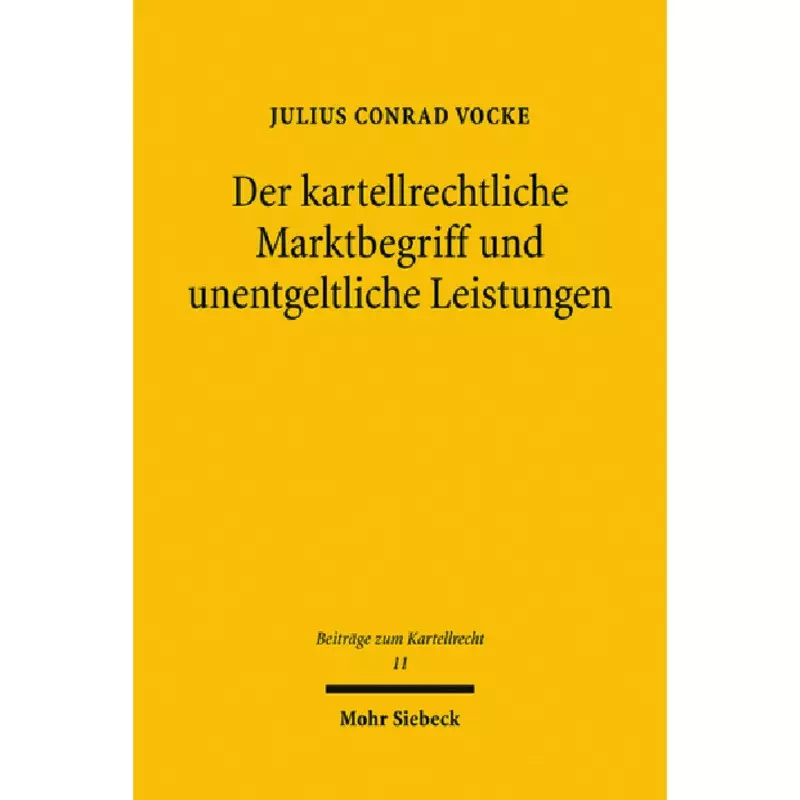 Der kartellrechtliche Marktbegriff und unentgeltliche Leistungen