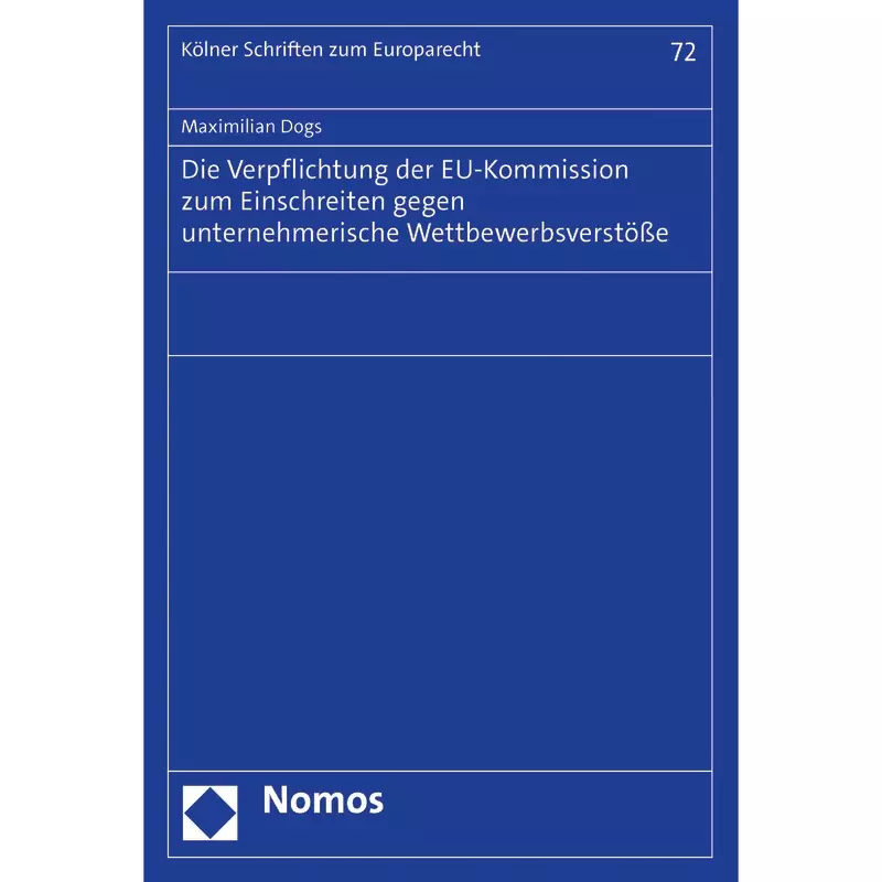Die Verpflichtung der EU-Kommission zum Einschreiten gegen unternehmerische Wettbewerbsverstöße