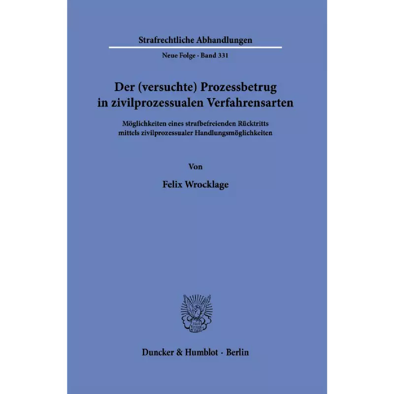 Der (versuchte) Prozessbetrug in zivilprozessualen Verfahrensarten