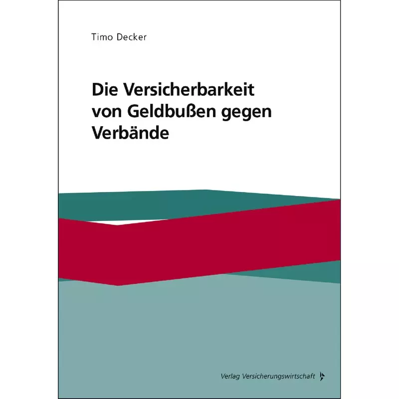 Die Versicherbarkeit von Geldbußen gegen Verbände