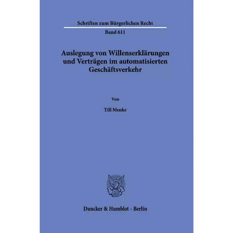 Auslegung von Willenserklärungen und Verträgen im automatisierten Geschäftsverkehr