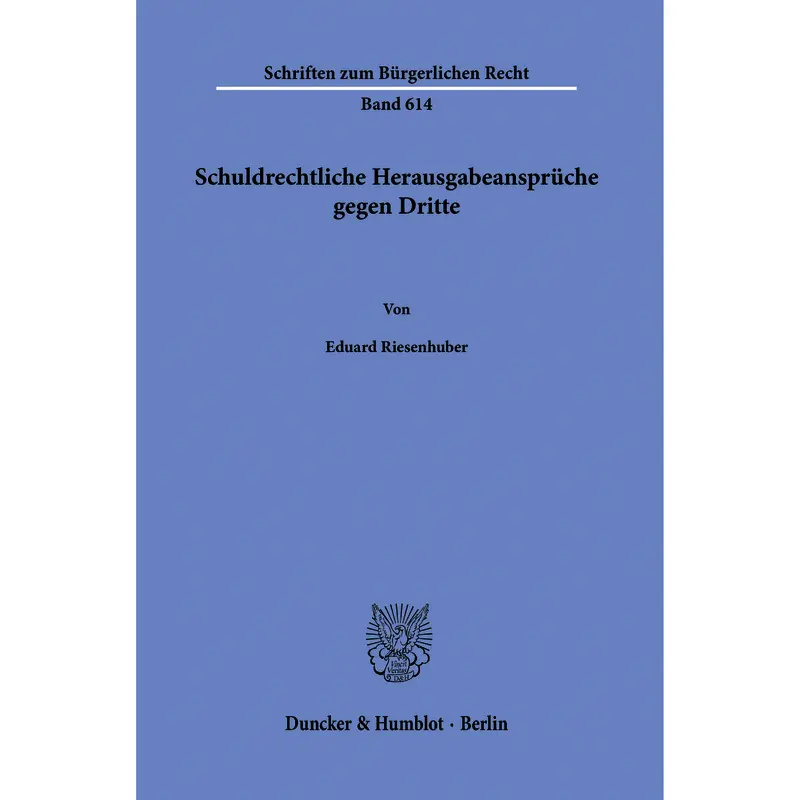 Schuldrechtliche Herausgabeansprüche gegen Dritte