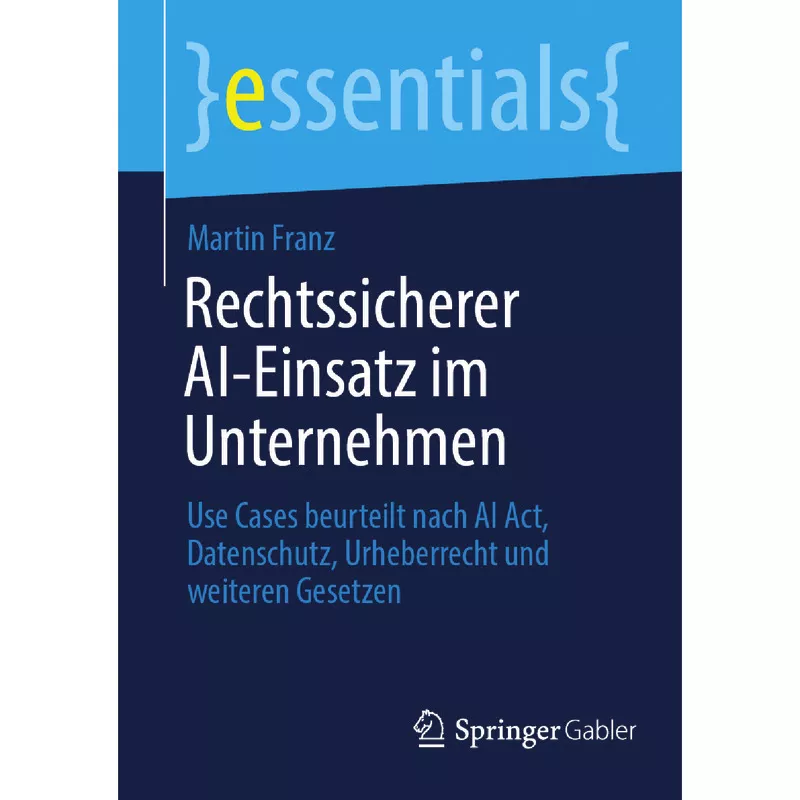 Rechtssicherer AI-Einsatz im Unternehmen